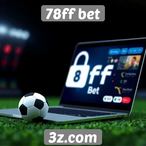 Avaliação da segurança no site 78ff bet